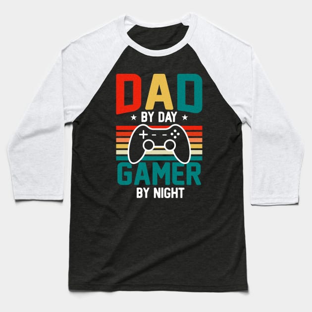 Dad by day, gamer by night; dad; gamer dad; father; gift; father's day; daddy; gaming; video games; games; controller; console; funny; gift idea; console; Baseball T-Shirt by Be my good time